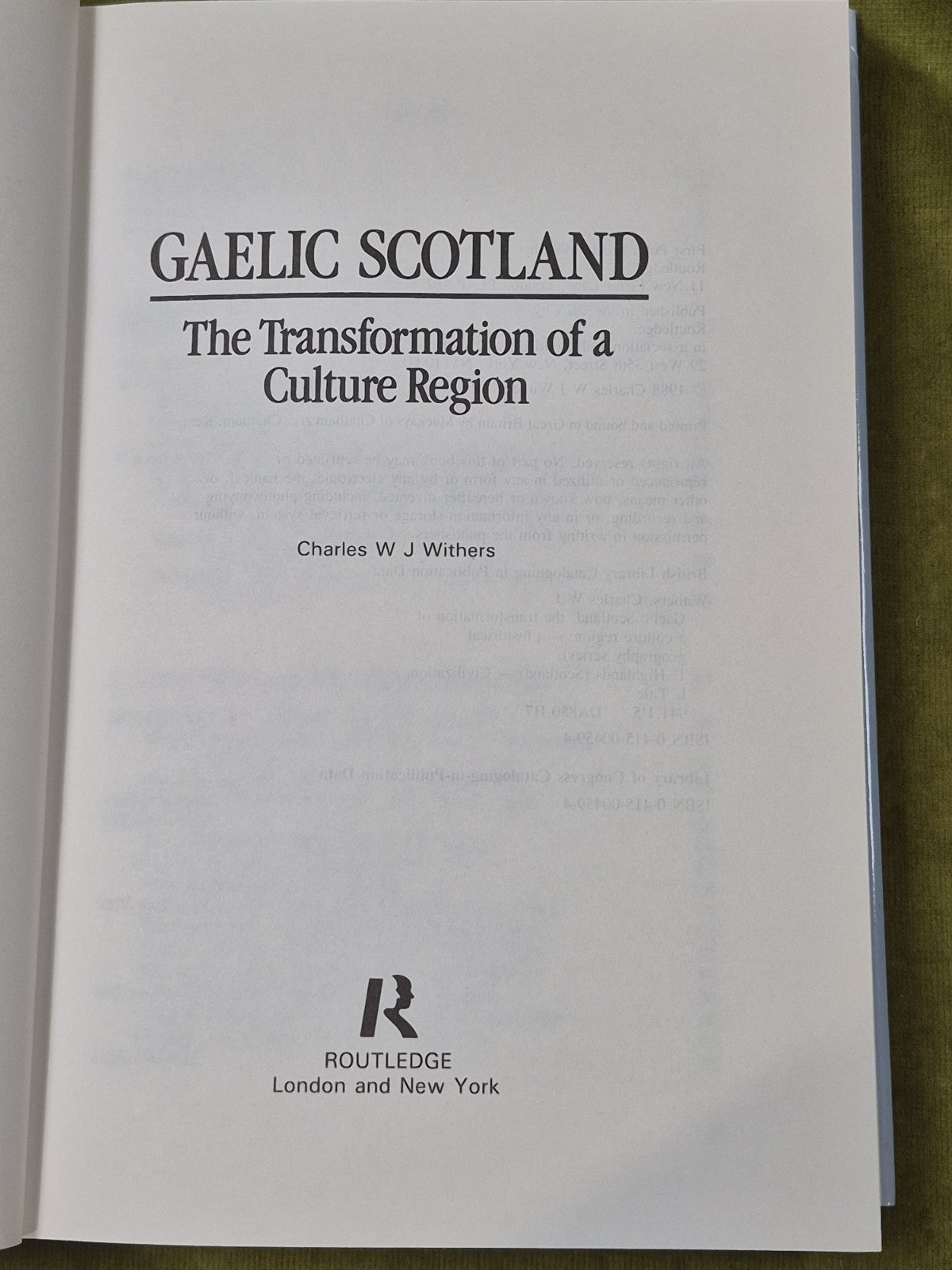 Gaelic Scotland : The Transformation of a Cultural Region. Charles W. Withers HB3