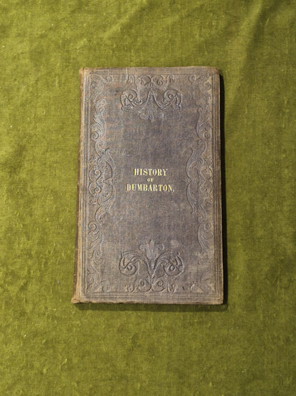 History of the Town and Castle of Dumbarton - John Glen 1847 HB0