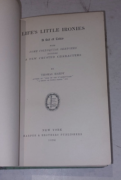 THOMAS HARDY - LIFE'S LITTLE IRONIES A Set of Tales - 1st American Edition 18943