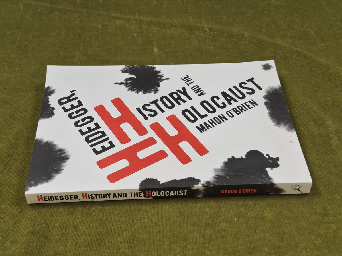 Heidegger, History and the Holocaust by Mahon O'Brien - Bloomsbury 20171