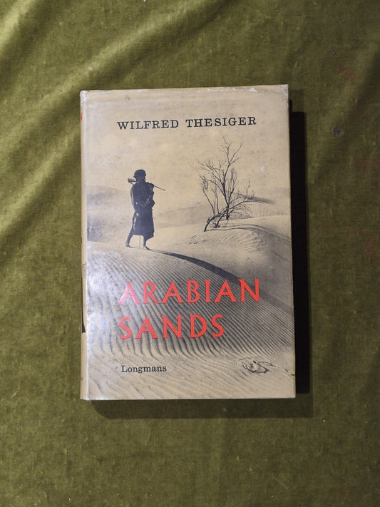 Arabian Sands - Wilfred Thesiger , Longmans 1959 1st HB DJ0