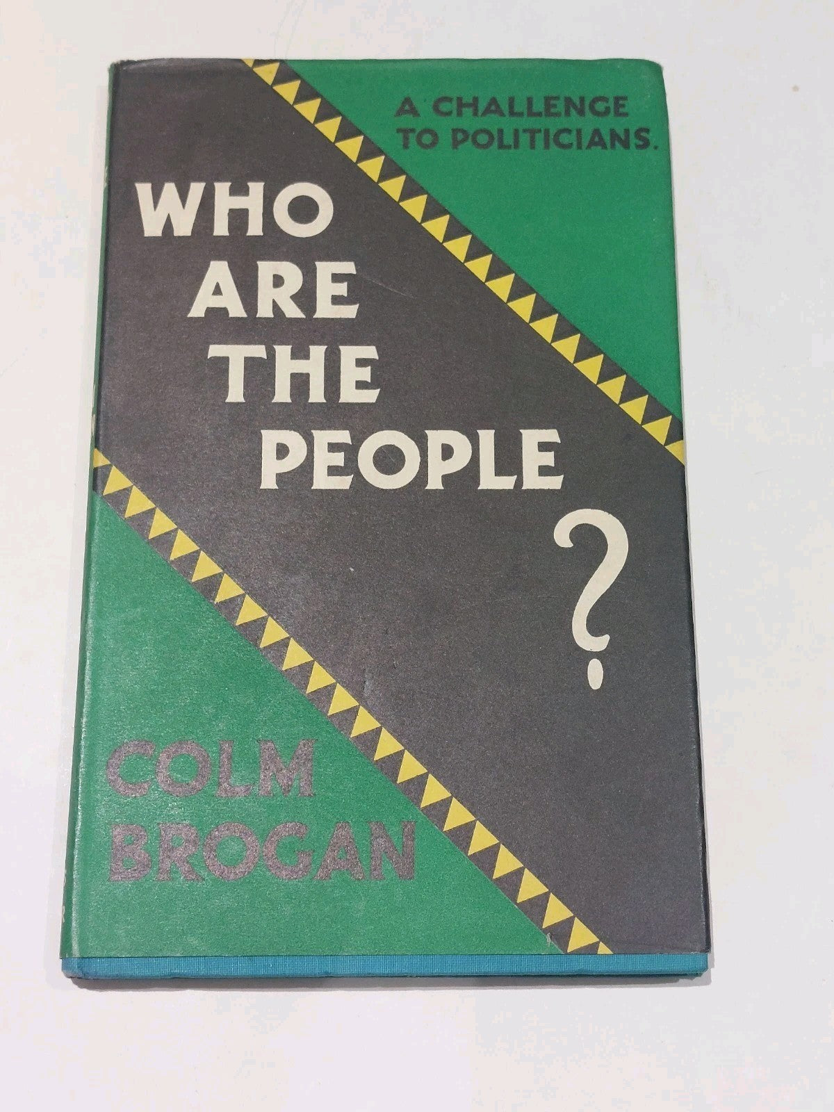 Who Are "The People" ? By Colm Brogan (1944) Hb Book With Dust Jacket0