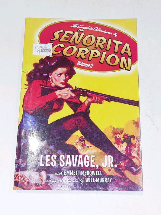 The Complete Adventures Of Senorita Scorpion [Volume 1 & 2] By Jr Les Savage Pb1