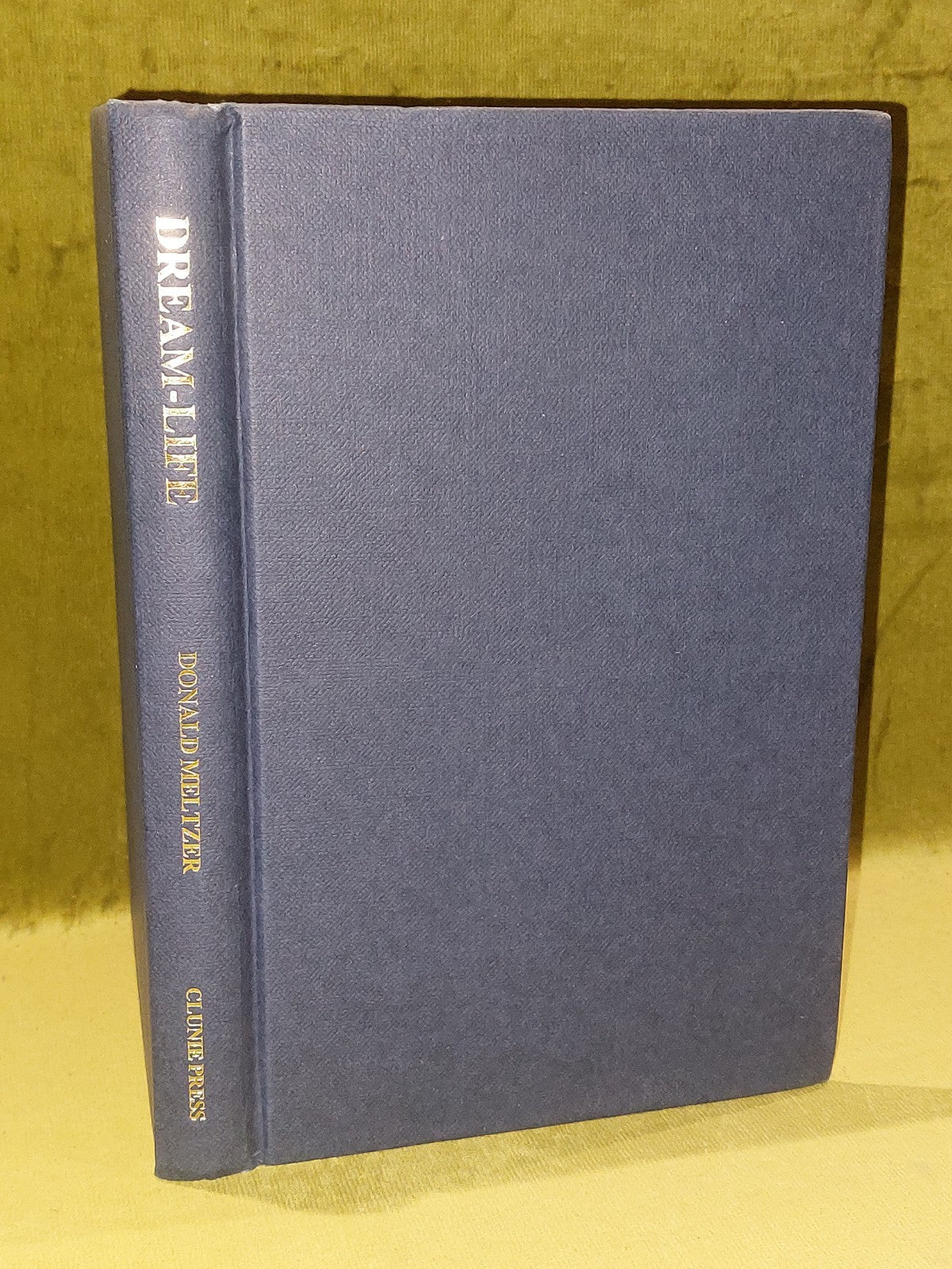 DreamLife: A ReExamination of the PsychoAnalytical Theory (1984) Meltzer2