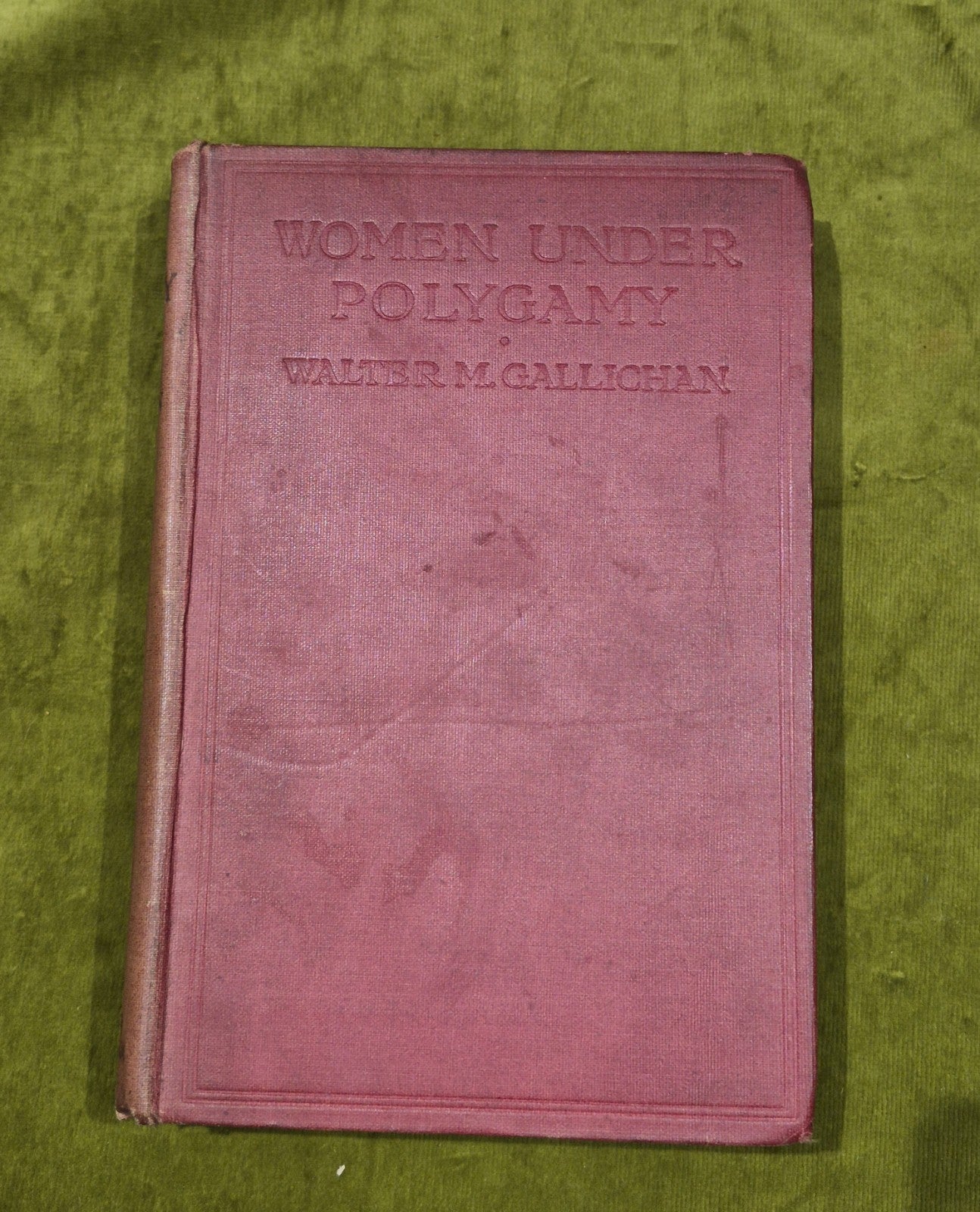 Women Under Polygamy (Walter M. Gallichan - 1914) First Edition1