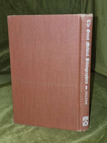 The Great Medical Bibliographers A Study In Humanism By Fulton, John F. 19511