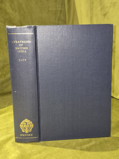 Strategies of British India (1980) M. E. Yapp3