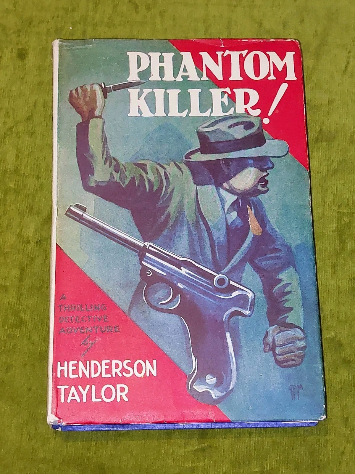 Phantom Killer by Henderson Taylor 1st Ed (1938) Modern Publishing Company HB DJ0