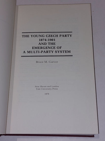 Young Czech Party 18741901 & The Emergence of a MultiParty System  B Garver 2
