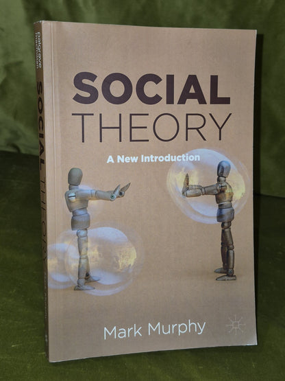 Social Theory: A New Introduction (2021) Mark Murphy0