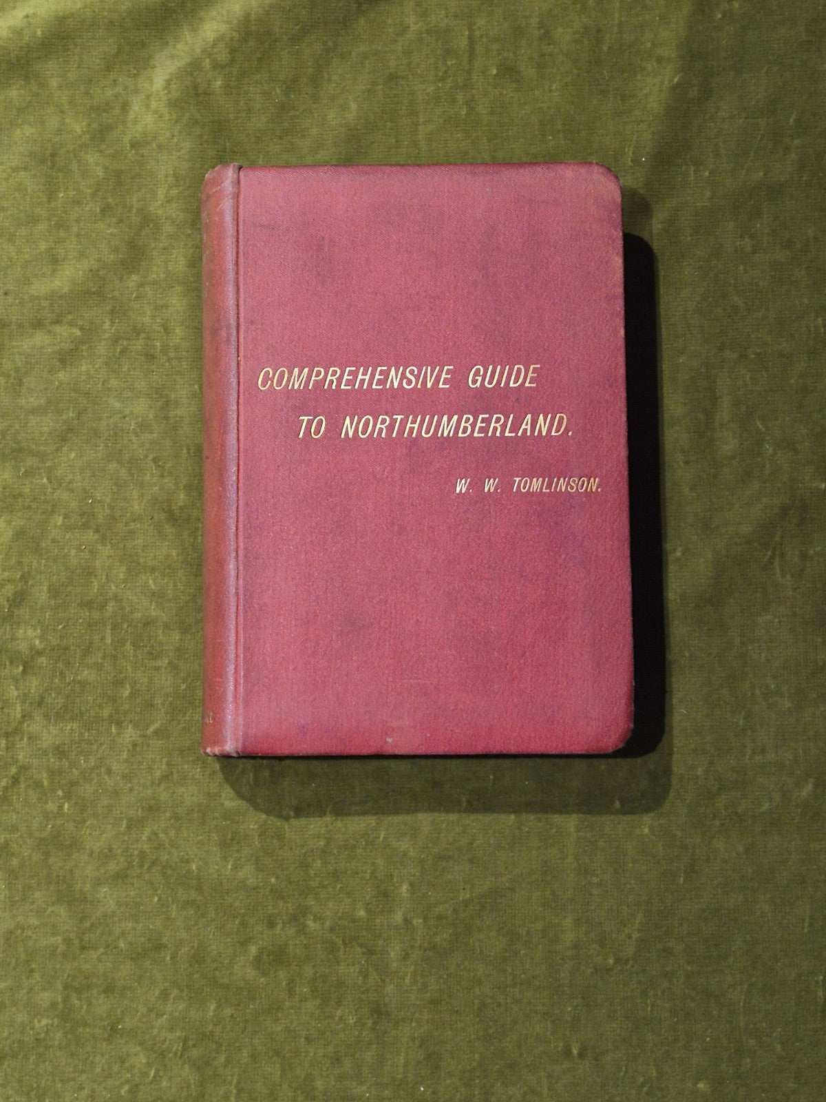 Comprehensive Guide To Northumberland - William Weaver Tomlinson 18970