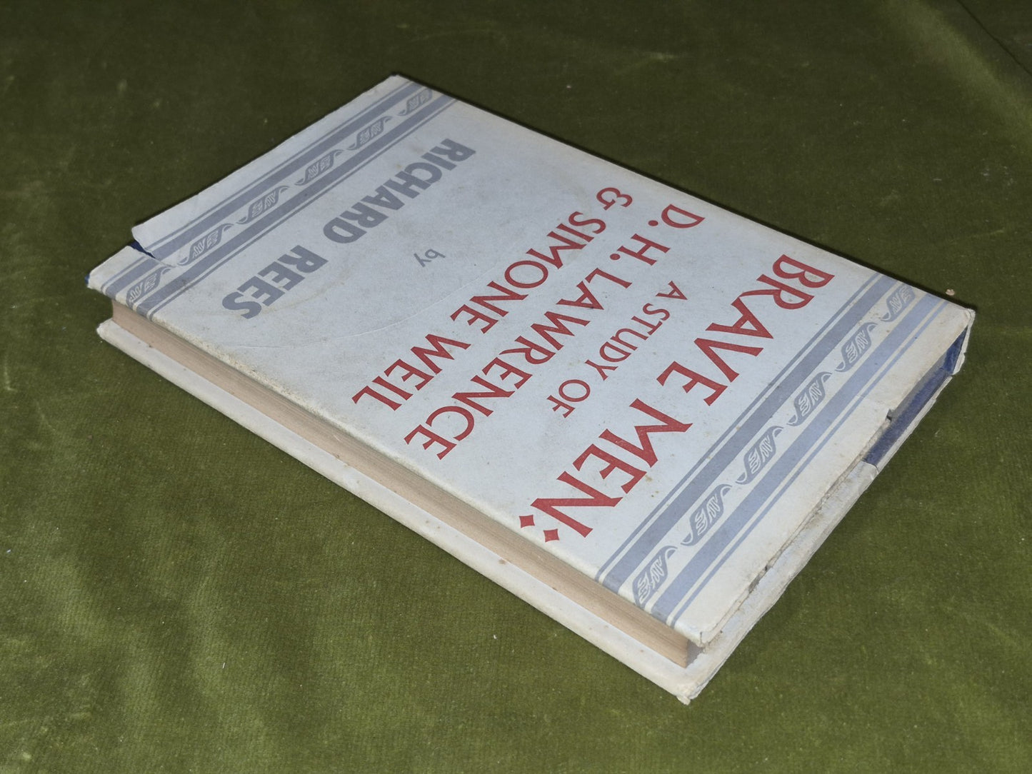 Brave Men - A Study of D. H. Lawrence & Simone Weil (1958 First) Richard Rees2