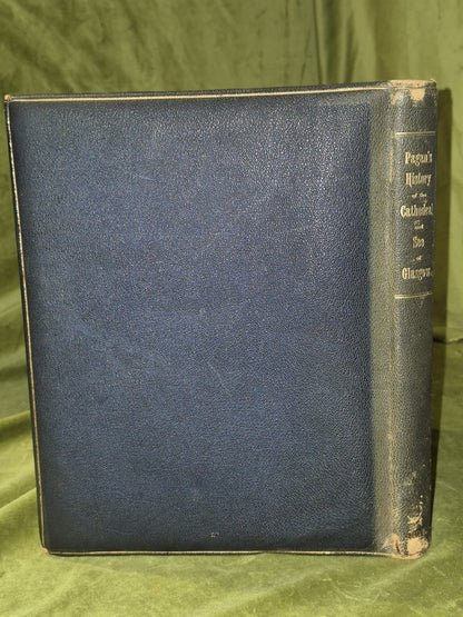 Pagan's History of the Cathedral and See of Glasgow : Queen Vic Jubilee Ed. 18972