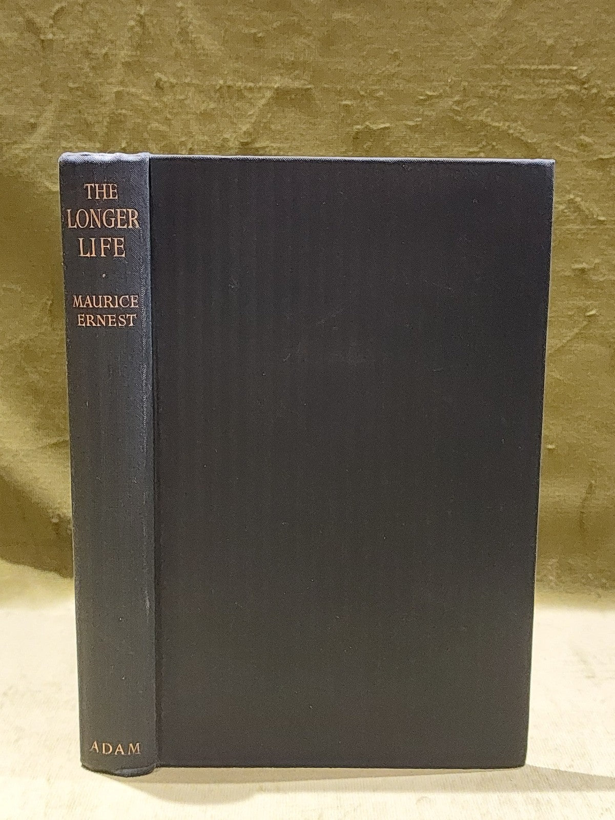 The longer life By Maurice Ernest [Adam & Co] Hb Book0