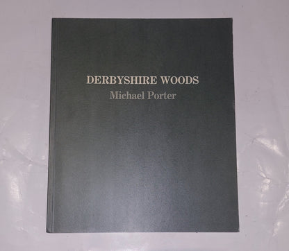 Derbyshire Woods, Michael Porter, Fabian Carlsson Gallery (1988) Book0