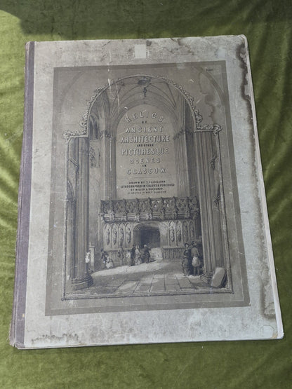 Relics of Ancient Architecture and Other Picturesque Scenes in Glasgow (1849)0