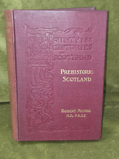Prehistoric Scotland and its Place in European Civilisation 1899 Robert Munro3