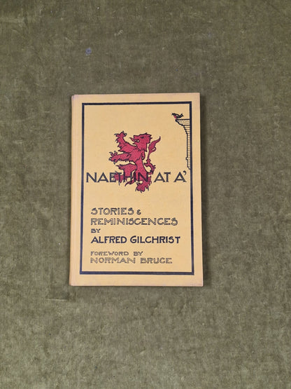 Naethin at A' - Alfred Gilchrist , Gibson & Sons HB0