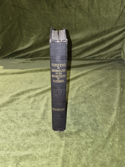 The Influence of Aristocracies on the Revolutions of Nations- James J. Macintyre1