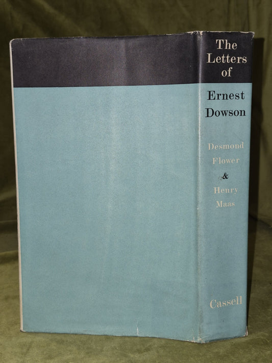 The Letters of Ernest Dowson 1967 Desmond Flower Henry Maas1