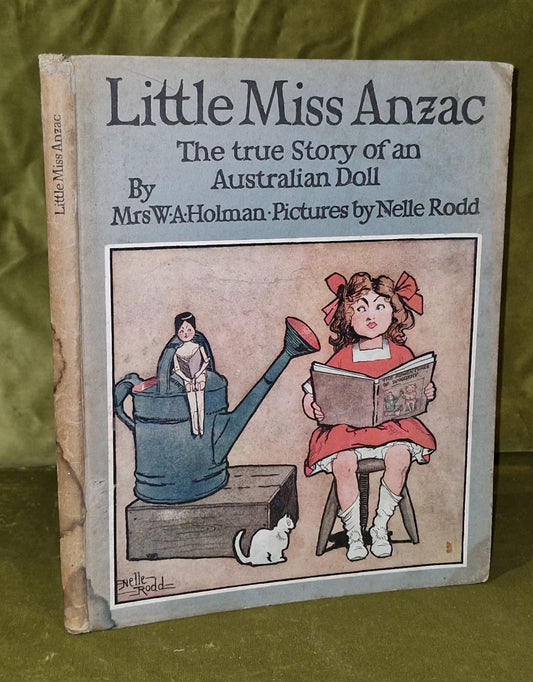 Mrs W A Holman / Little Miss Anzac The True Story of an Australian Doll 19170