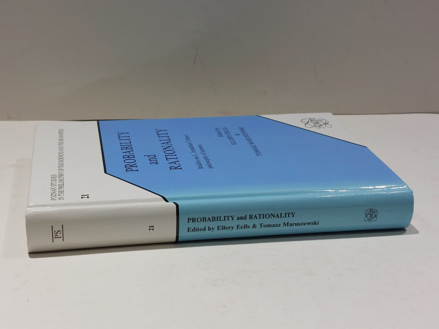 Probability & Rationality  Ellery Rells & Tomasz Maruszewski [Rodopi] 1991 Hb1