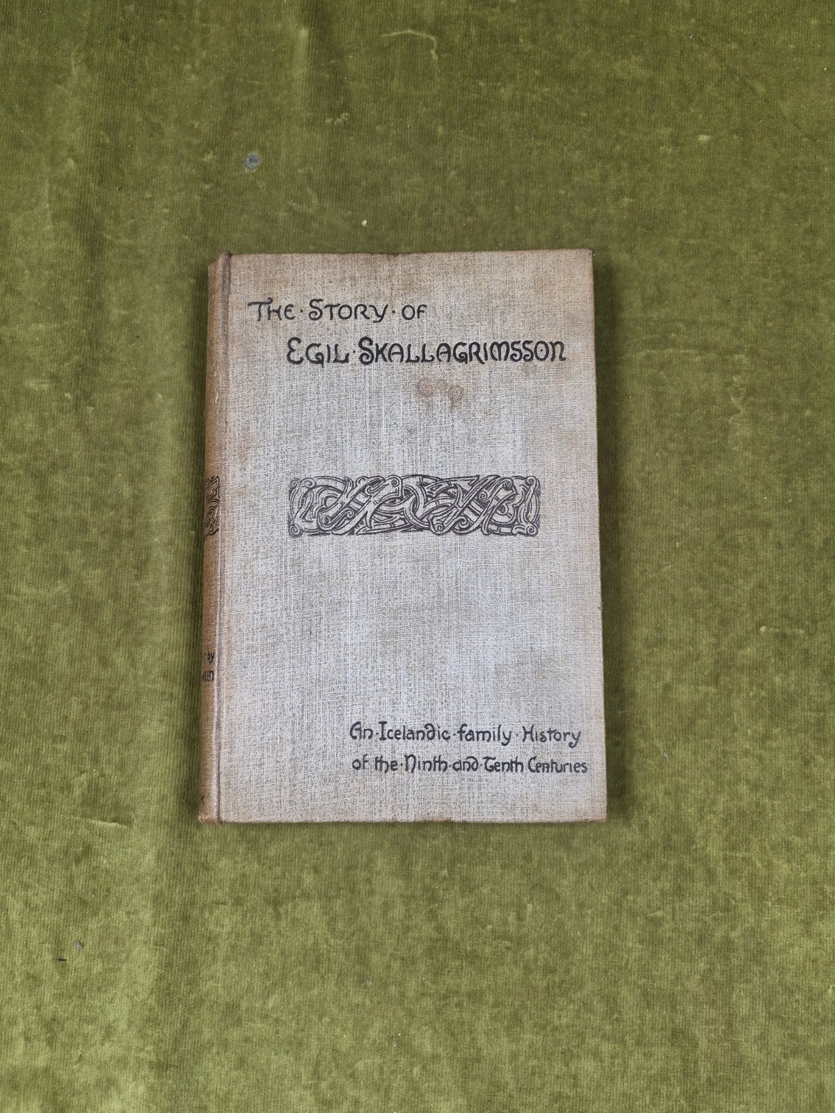 The Story of Egil Skallagrimsson - Rev W C Green 1893 Elliot Stock HB1