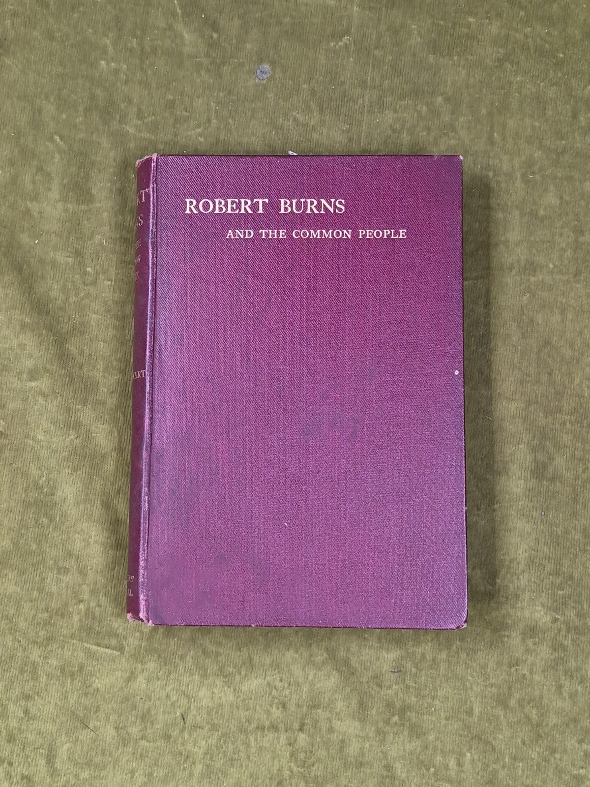 Robert Burns and the Common People - William Stuart, Reformers' Bookstall 19101