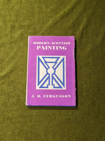 MODERN SCOTTISH PAINTING by J D FERGUSSON - MACLELLAN 1943 1st HB DJ0