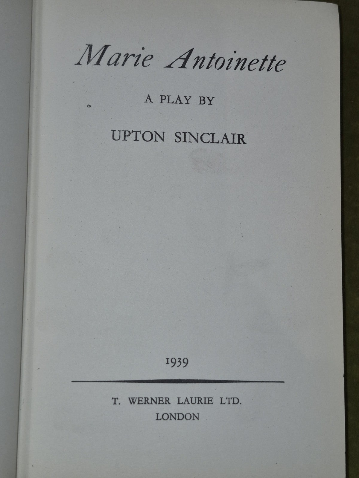 Marie Antoinette Upton Sinclair 1939 First Edition Wener Laurie2