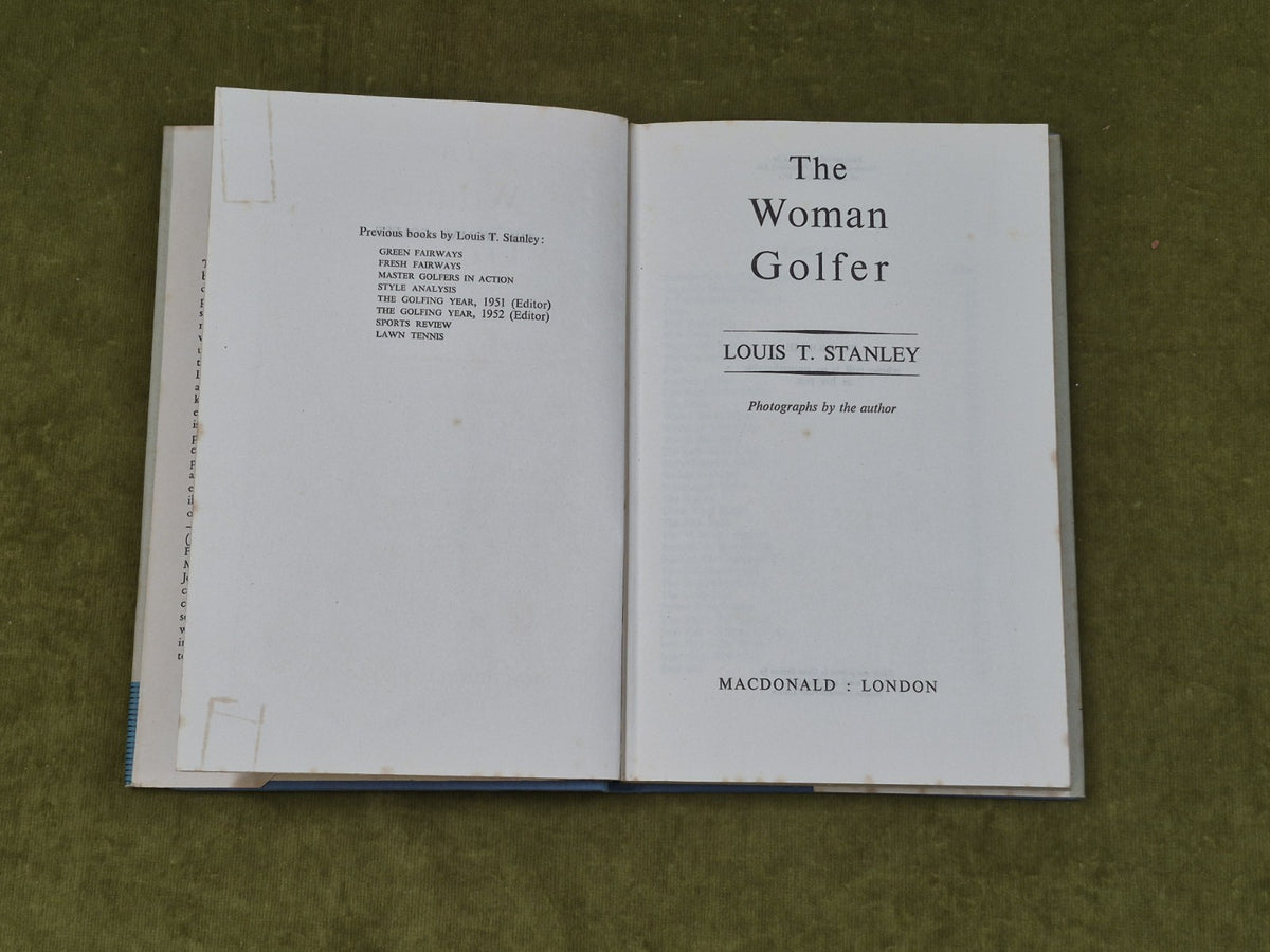 The Woman Golfer by Louis T Stanley , Macdonald 1952 1st HB DJ5