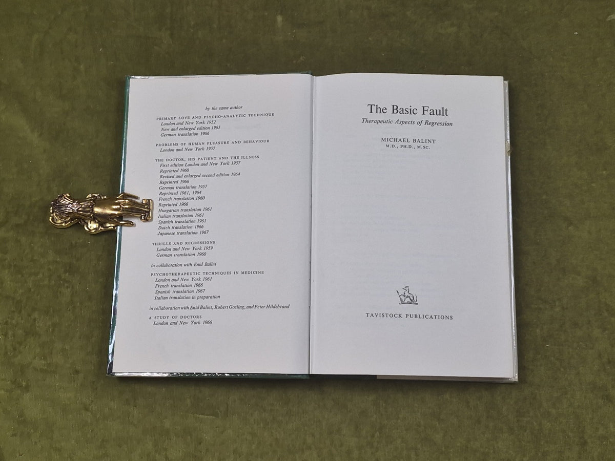 The Basic Fault : Therapeutic Aspects of Regression by Michael Balint 1968 1st4