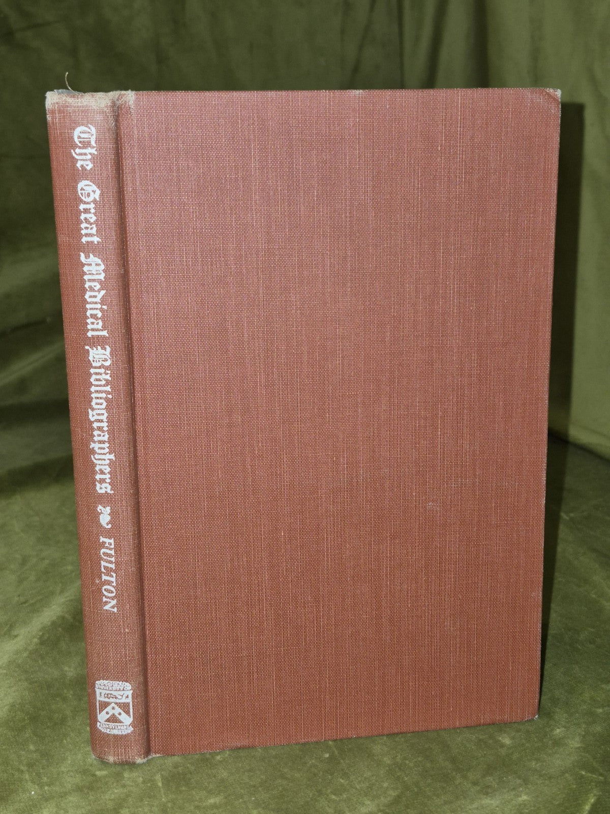 The Great Medical Bibliographers A Study In Humanism By Fulton, John F. 19510