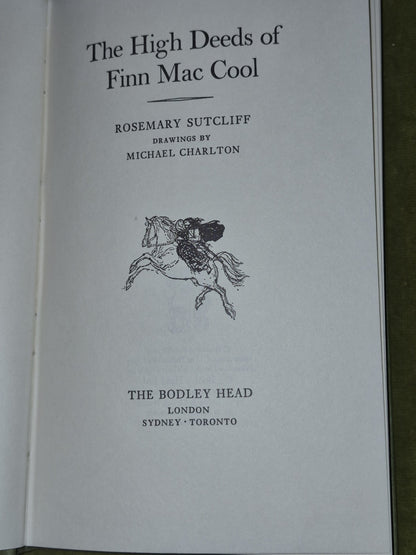 The High Deeds Of Finn Mac Cool, Rosemary Sutcliff, The Bodley He4