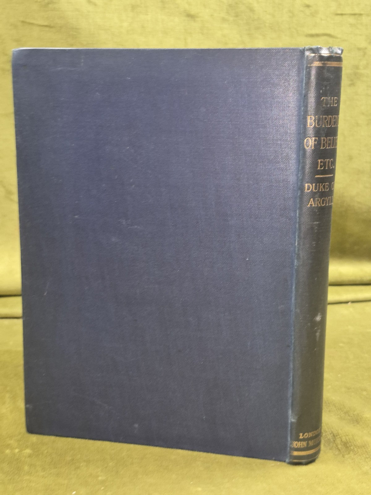 The Burdens of Belief & Other Poems by The Duke of Argyll (1894) 1st edition1