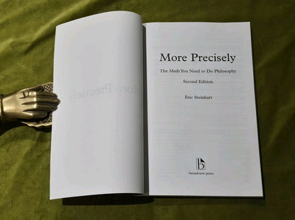 More Precisely: The Math You Need to Do Philosophy - Second Edition3