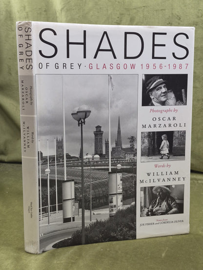 Oscar Marzaroli & William McIlvanney Shades of Grey: Glasgow, 1956-19870