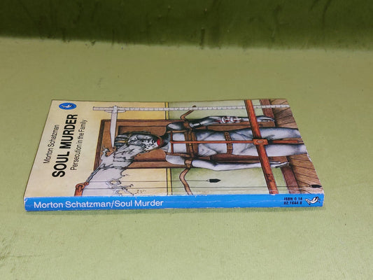 Soul Murder : Persecution in the Family by Morton Schatzman [Penguin] 1976 Pb 1
