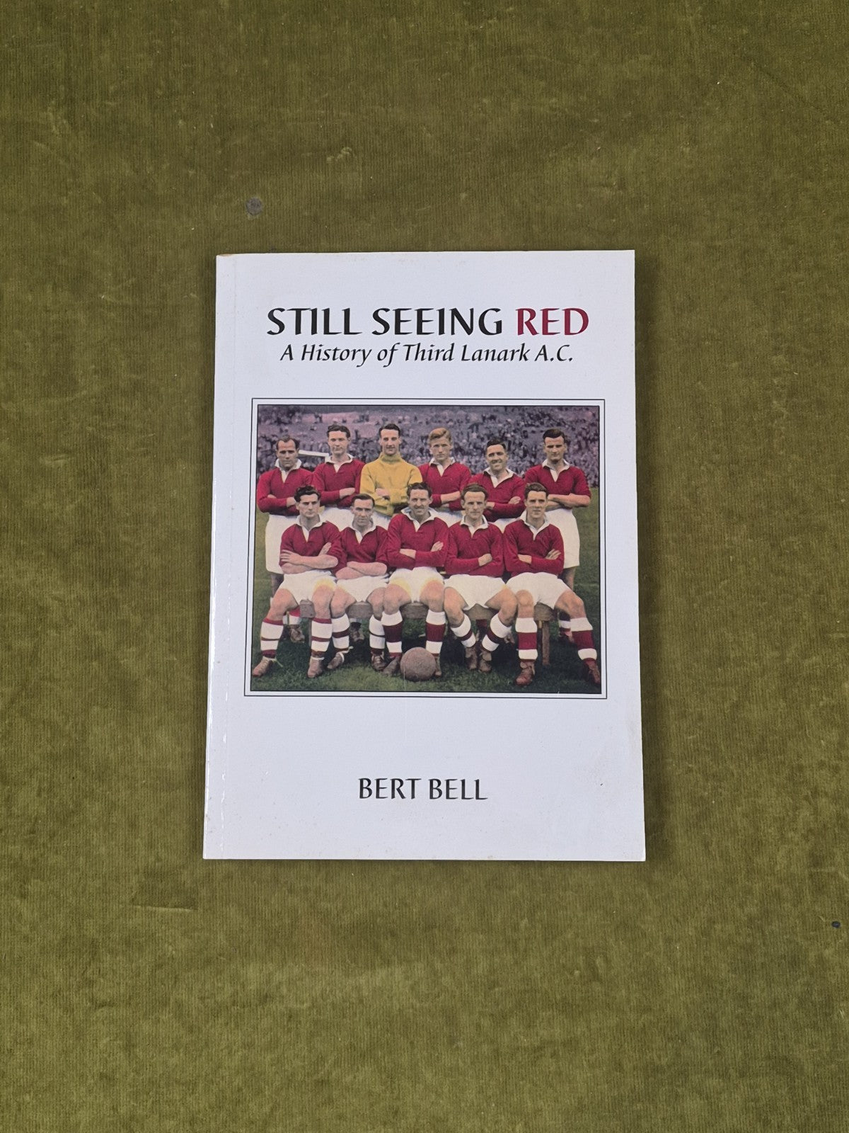 bert bell - still seeing red a history of third lanark a.c. paperback0