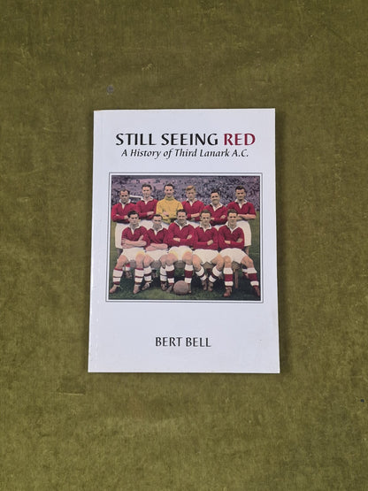 bert bell - still seeing red a history of third lanark a.c. paperback0