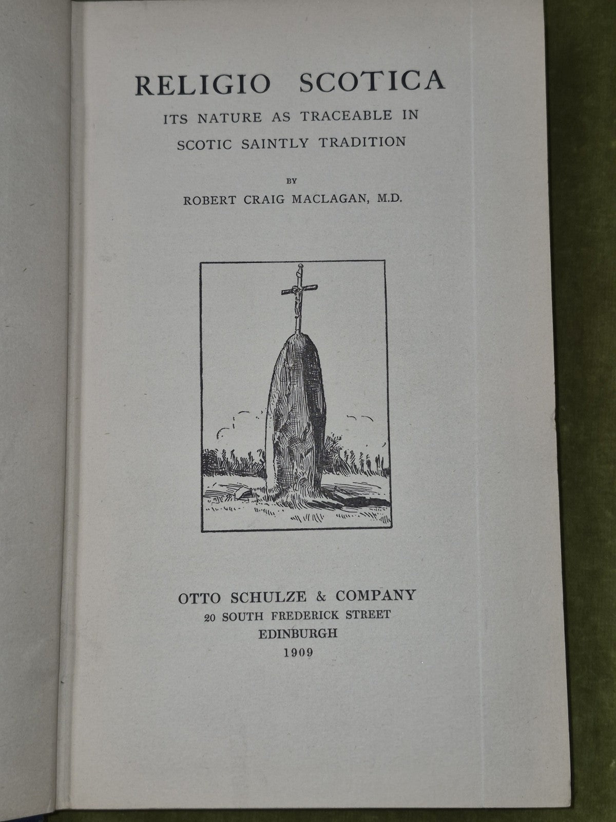 Religio Scotia Its Nature as Traceable in Scotic Saintly Tradition 1909 Maclagan3