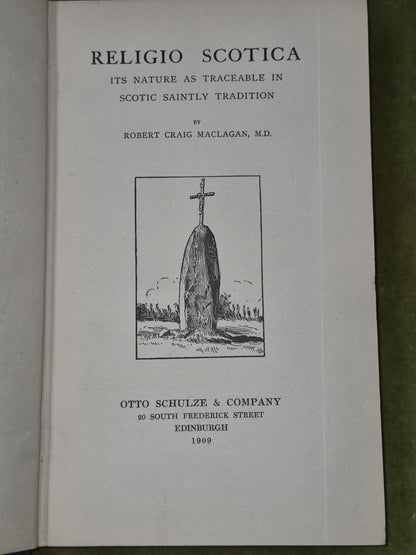 Religio Scotia Its Nature as Traceable in Scotic Saintly Tradition 1909 Maclagan3