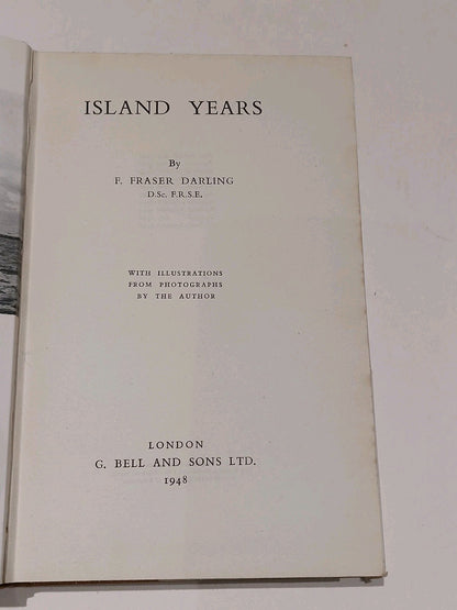 Island Years by F. Fraser Darling (1948) [g. bell & sons] hb book with dj3