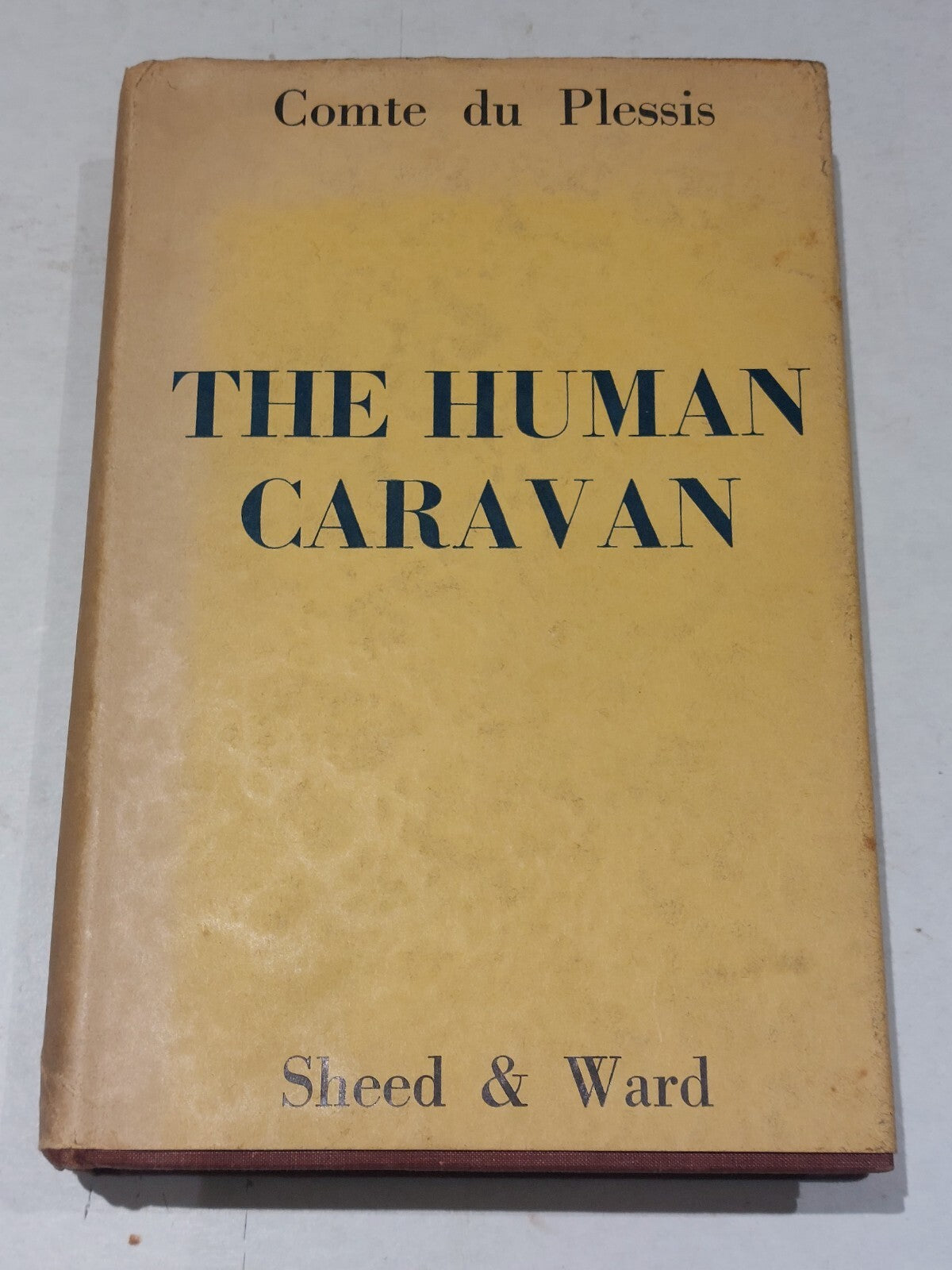 The Human Caravan By Comte / Jean Du Plessis, Sheed & Ward (1938) Hb Book0