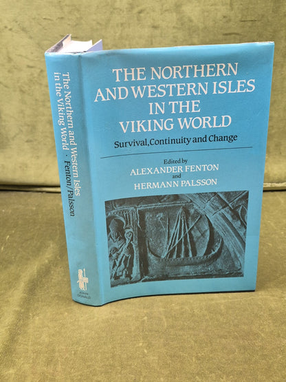 The Northern and Western Isles in the Viking World ed. A Fenton & H Palsson 19842