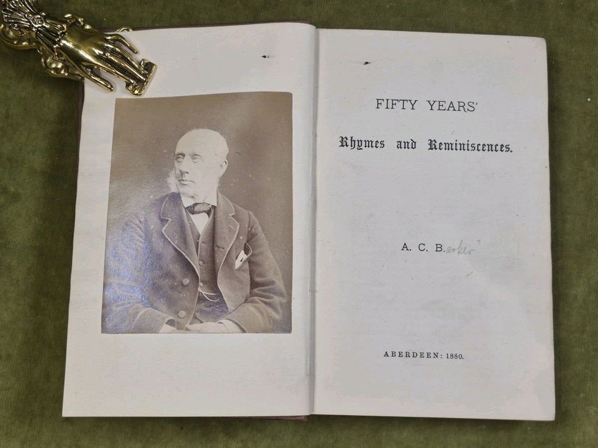 Fifty Years Rhymes & Reminiscences A C Barker Aberdeen 18806
