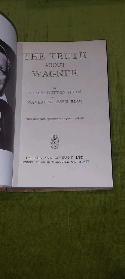 The Truth About Wagner By Philip Hurn & Waverley Root [Cassell & Co] 1930 Hb2