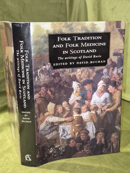 Folk Tradition and Folk Medicine in Scotland: Writings of David Rorie 19940