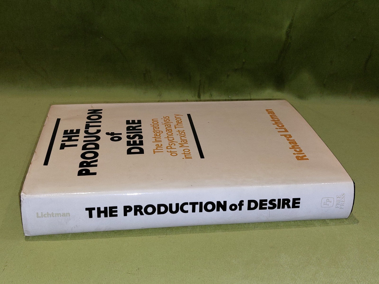 Richard Lichtman / The Production of Desire 1st Ed (1982) Hb Book With Dj1