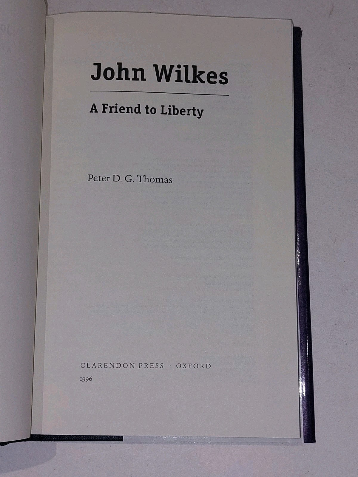 John Wilkes : A Friend to Liberty by Peter D. G. Thomas (1996) [Oxford] Hb Book4